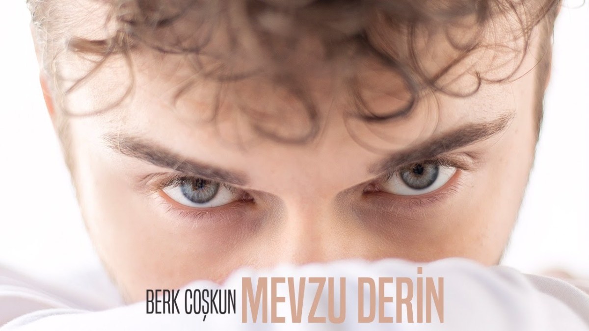 BERK ÇOŞKUN – MEVZU&nbsp;DERİN